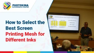 Photokina - How to Select the Best Screen Printing Mesh for Different Inks